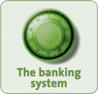 The banking system
